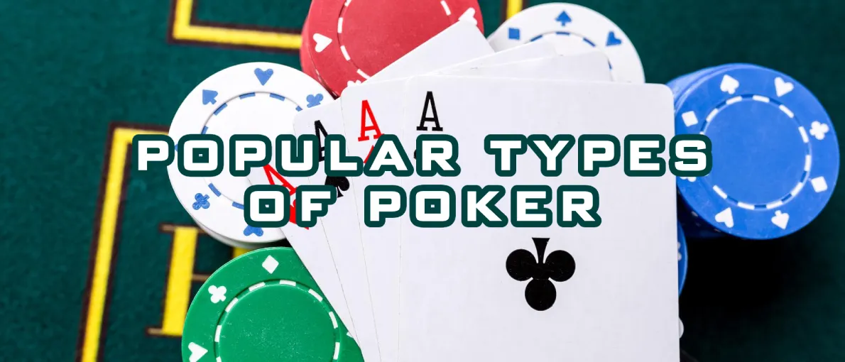Popular types of poker for real money